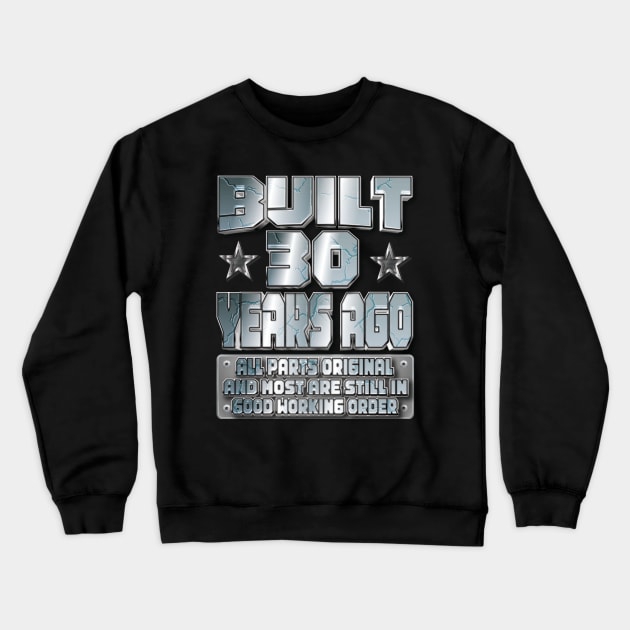 Fun 30th Birthday B-Day Party Gag Funny Saying Age 30 Year Crewneck Sweatshirt by Envision Styles